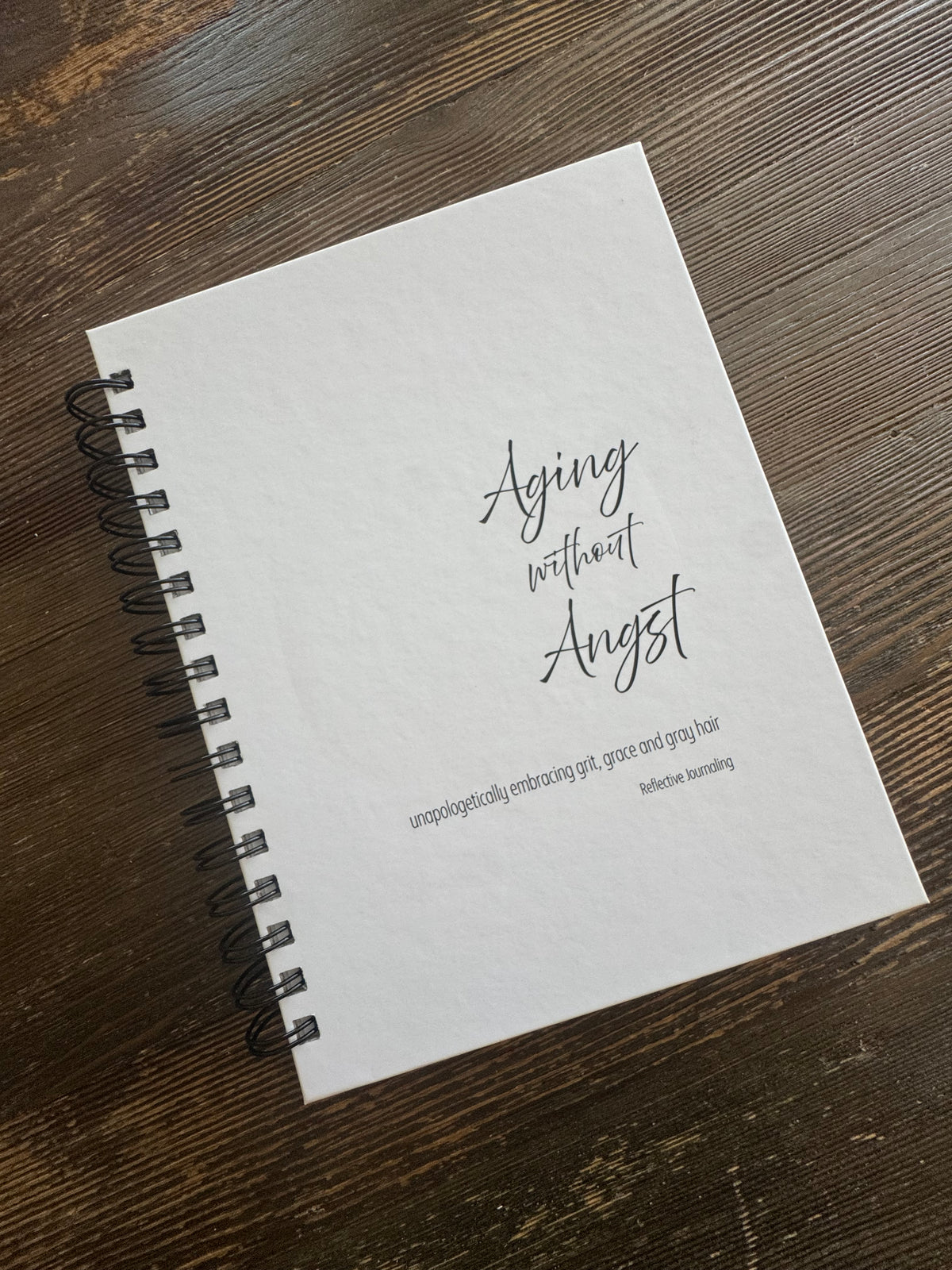 Aging without Angst ~ A Reflective Journal